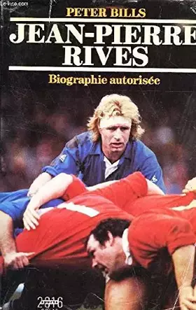 Couverture du produit · Jean-Pierre Rives : Biographie autorisée