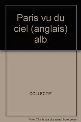 Couverture du produit · Paris vu du ciel (anglais) alb