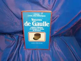 Couverture du produit · Vous étés de gaulle