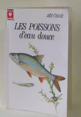 Couverture du produit · Les poissons d'eau douce