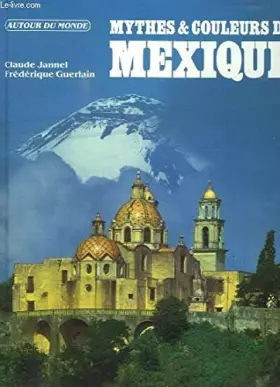 Couverture du produit · Mythes et couleurs du mexique