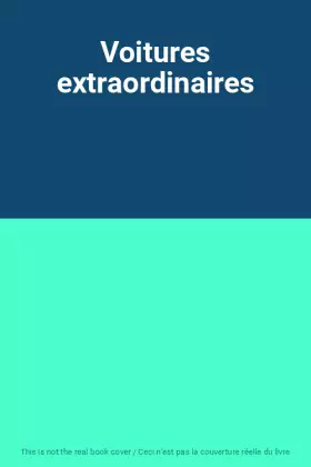 Couverture du produit · Voitures extraordinaires