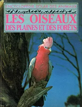 Couverture du produit · Les oiseaux des plaines et des forets