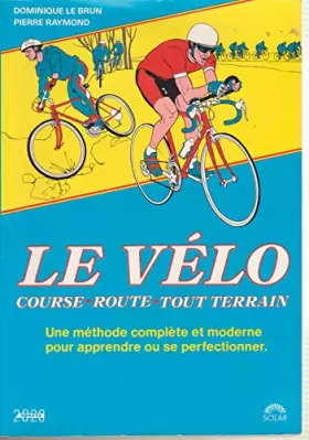 Couverture du produit · Le vélo / course, route, tout-terrain