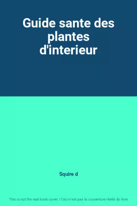 Couverture du produit · Guide sante des plantes d'interieur