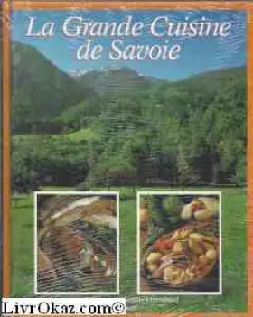 Couverture du produit · La grande cuisine de savoie