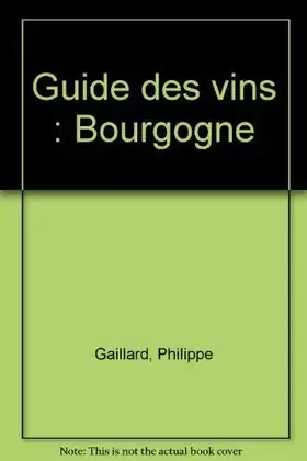 Couverture du produit · Guide des vins : Bourgogne
