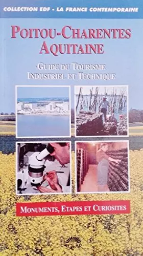 Couverture du produit · Poitou-Charentes, Aquitaine : Guide du tourisme industriel et technique
