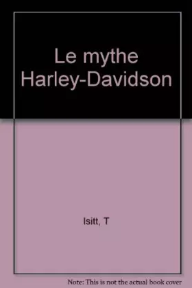 Couverture du produit · Le mythe Harley-Davidson