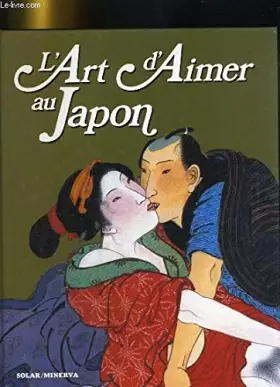 Couverture du produit · L'art d'aimer au Japon