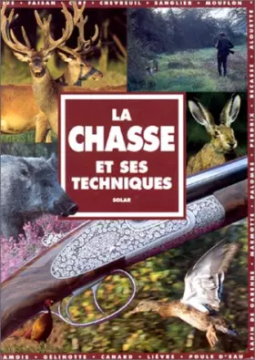 Couverture du produit · La Chasse et ses techniques