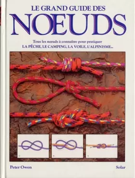 Couverture du produit · Le Grand Guide des noeuds