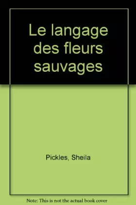 Couverture du produit · Le langage des fleurs sauvages