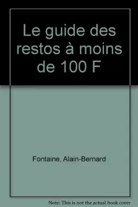 Couverture du produit · Le guide des restos à moins de 100 F