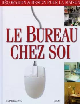 Couverture du produit · Le bureau chez soi