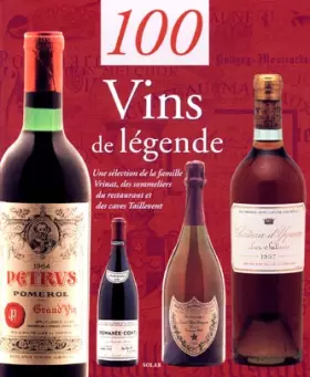 Couverture du produit · 100 vins de légende