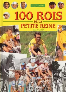 Couverture du produit · 100 rois de la petite reine