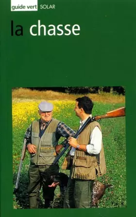 Couverture du produit · Le guide vert de la chasse