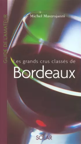 Couverture du produit · Les Grands crus classés de Bordeaux