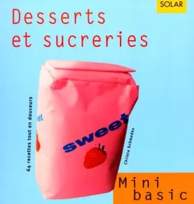Couverture du produit · Desserts et sucreries. 64 recettes en douceurs