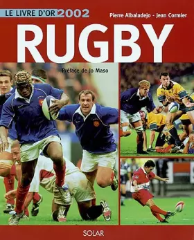 Couverture du produit · Le Livre d'or du Rugby 2002