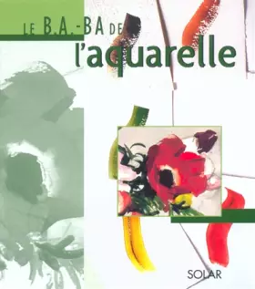 Couverture du produit · Le B.A.BA de l'aquarelle