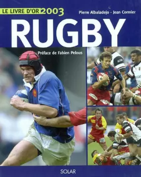 Couverture du produit · Le livre d'or du rugby 2003