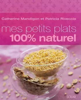 Couverture du produit · Mes petits plats 100% naturel