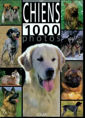 Couverture du produit · Les chiens en 1000 photos