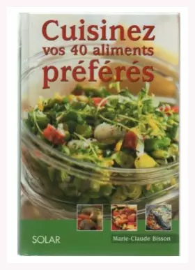 Couverture du produit · Cuisinez vos 40 aliments préférés