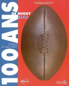 Couverture du produit · 100 ans de rugby bleu