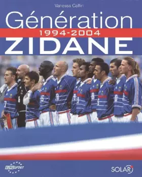 Couverture du produit · Génération Zidane: 1994-2004