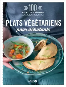 Couverture du produit · Plats végétariens pour débutants - 100 recettes à dévorer