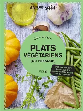 Couverture du produit · Plats végétariens (ou presque) - super sain