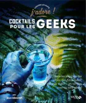 Couverture du produit · Cocktails pour les geeks - J'adore