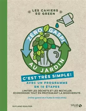 Couverture du produit · Zéro gaspi au jardin, c'est très simple