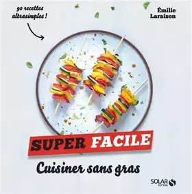 Couverture du produit · Cuisiner sans gras - super facile