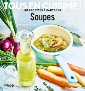 Couverture du produit · Soupes - Tous en cuisine !