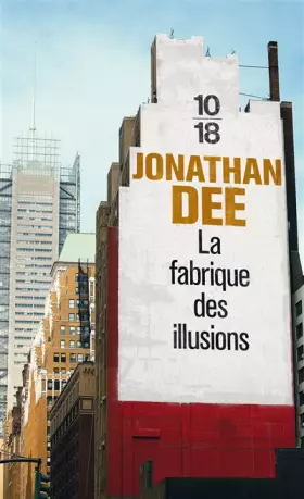 Couverture du produit · La fabrique des illusions