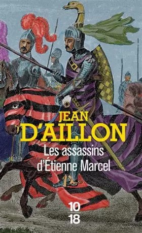 Couverture du produit · Les assassins d'Etienne Marcel: Récits du temps de Charles V