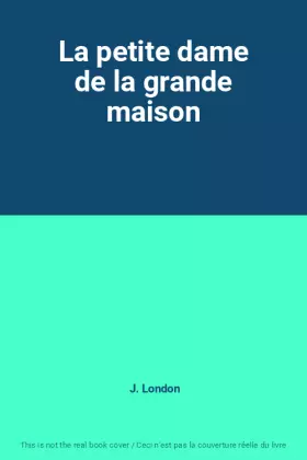 Couverture du produit · La petite dame de la grande maison