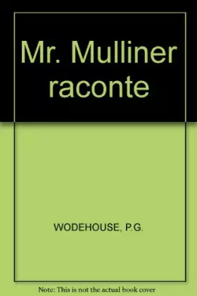 Couverture du produit · Mr. Mulliner raconte