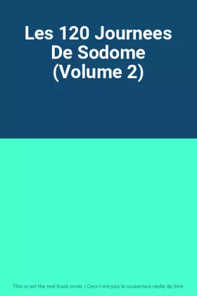 Couverture du produit · Les 120 Journees De Sodome (Volume 2)