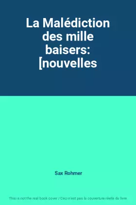 Couverture du produit · La Malédiction des mille baisers: [nouvelles