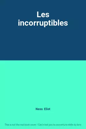 Couverture du produit · Les incorruptibles
