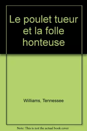 Couverture du produit · Le poulet tueur et la folle honteuse