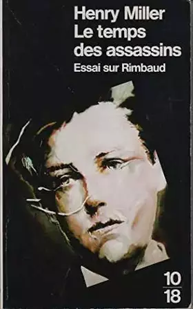 Couverture du produit · Le Temps des assassins: Essai sur Rimbaud