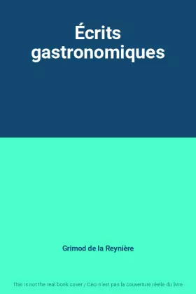 Couverture du produit · Écrits gastronomiques