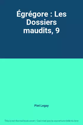 Couverture du produit · Égrégore : Les Dossiers maudits, 9