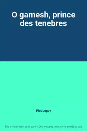 Couverture du produit · O gamesh, prince des tenebres